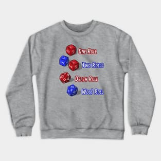 One Roll Two Rolls Crewneck Sweatshirt